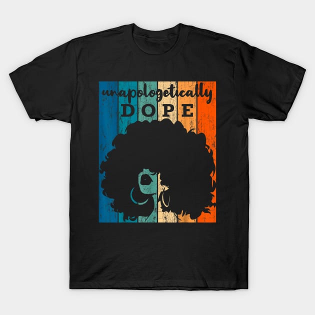 Unapologetically Dope Black History Month 2020 Women Gift T-Shirt by alyseashlee37806